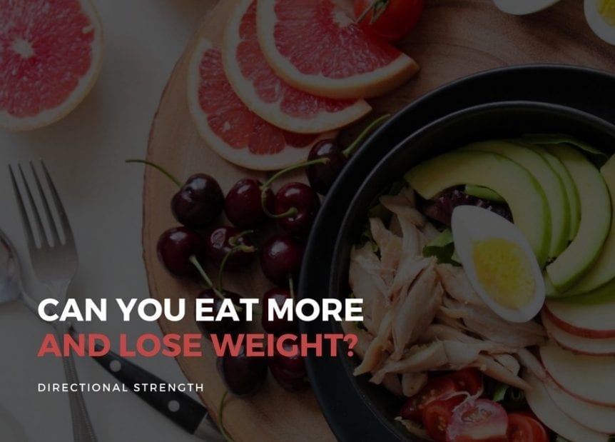 Eat more and lose weight